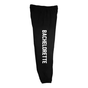 BACHELORETTE  [SWEATPANTS]